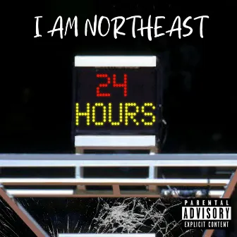 24 Hours by I Am NorthEast