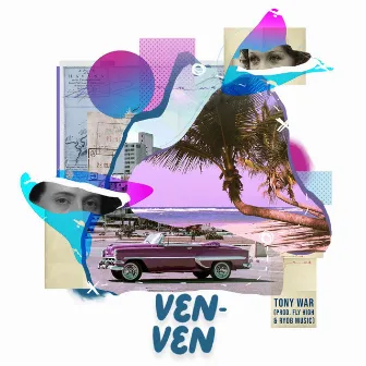 Ven Ven by Tony War