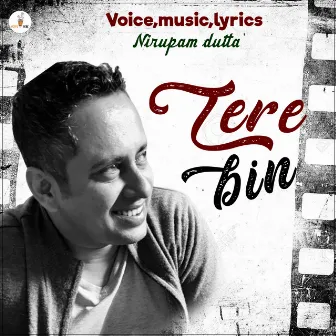 Tere Bin by Nirupam Dutta