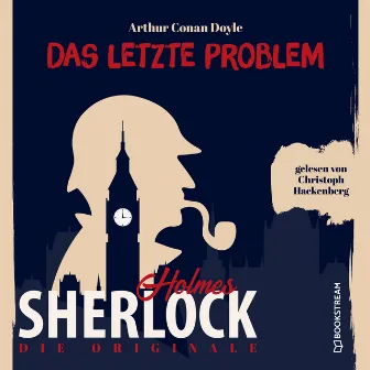 Die Originale: Das letzte Problem (Ungekürzt) by Christoph Hackenberg