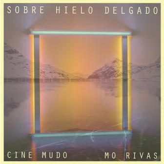 Sobre Hielo Delgado (Acústica) by Cine Mudo