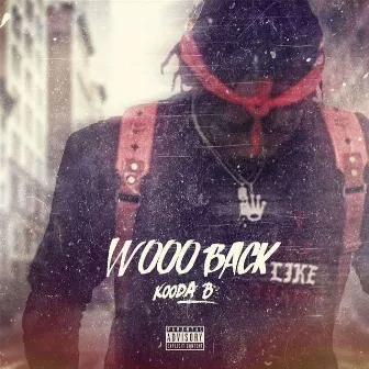 Wooo Back by Kooda B