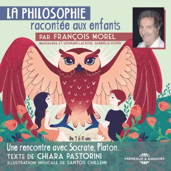 La philosophie racontée aux enfants par François Morel by François Morel