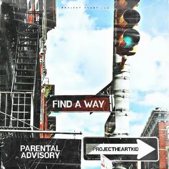 Find A Way by ProjectHeartKid