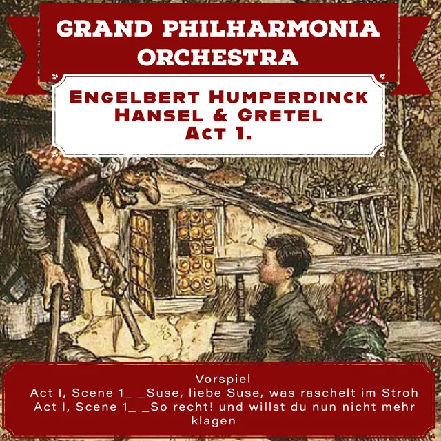 Humperdinck: Hänsel und Gretel, Act 1: "Ral la la la, ral la la la, Heissa Mutter, ich bin da!" (Vater)