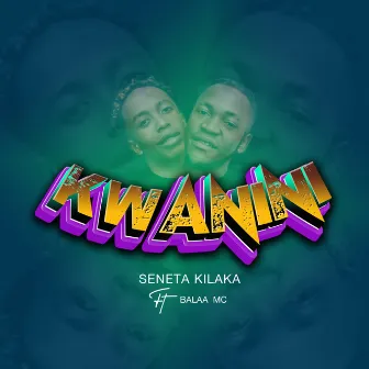 Kwanini by Seneta Kilaka