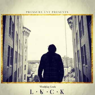 L. U. C. K by Wordplay Luck