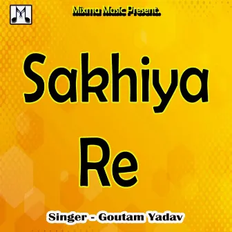 Sakhiya Re by 