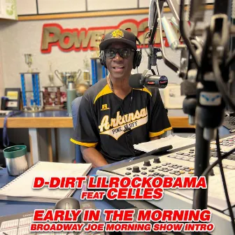 Early in the morning (Broadway Joe Morning Show Intro) by D-Dirt LilRockObama