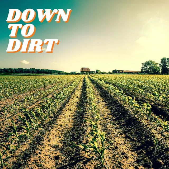 Down to Dirt