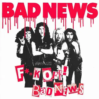 F**k off Bad News (Live At Donington, Monsters Of Rock, 1986) by Bad News