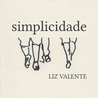 Simplicidade by Liz Valente