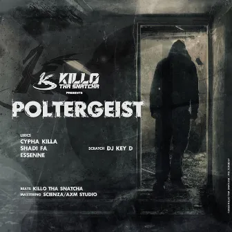 Poltergeist by Killo tha Snatcha