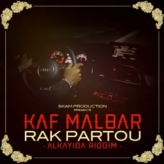 Rak partou (Alkayida Riddim) by DJ Skam