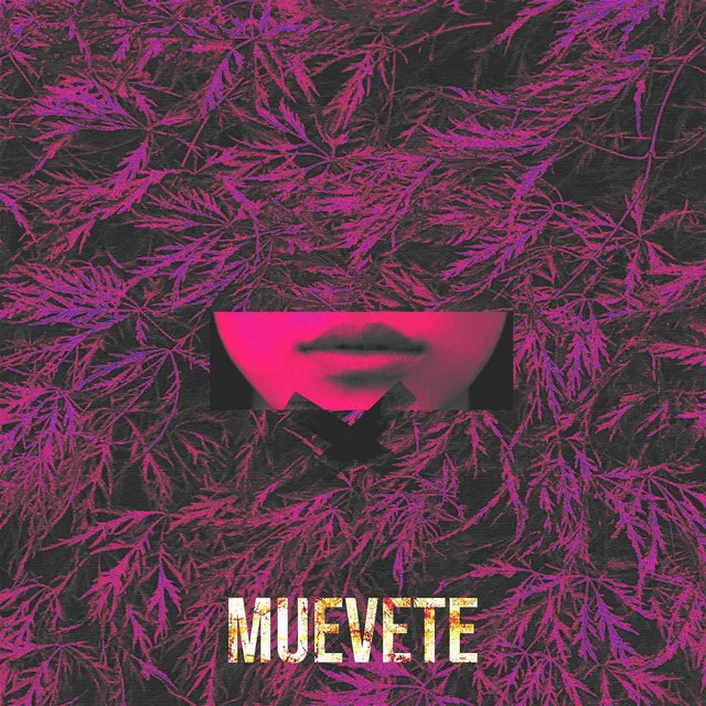 MUEVETE