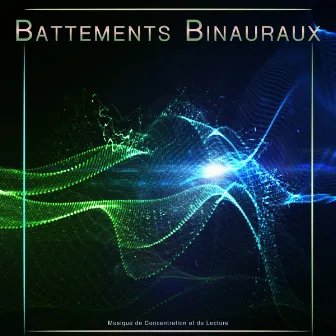 Battements Binauraux : Musique de Concentration et de Lecture by Ondes Cérébrales Alpha