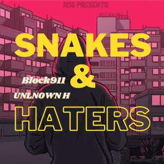 Snakes & Haters by RapDrillGrime