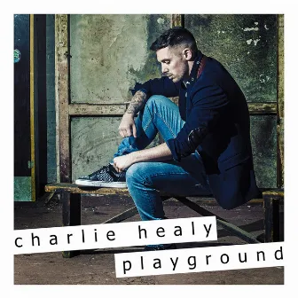 Playground by Charlie Healy