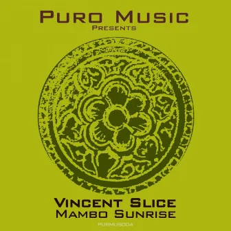 Mambo Sunrise by Vincent Slice