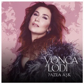 Fazla Aşk by Yonca Lodi