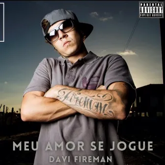 Meu Amor Se Jogue by Davi Fireman