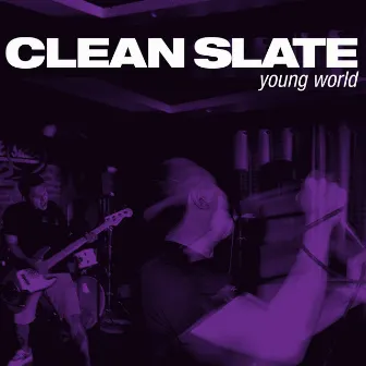 Young World by Clean Slate