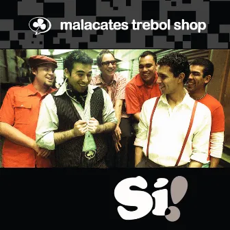 Sí! by Malacates Trebol Shop