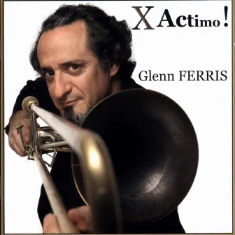 X Actimo ! by Glenn Ferris