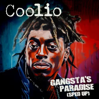 Gangsta's Paradise (Re-Recorded - Sped Up) by Coolio