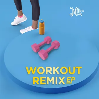 Workout Remix by Makayla Malaka