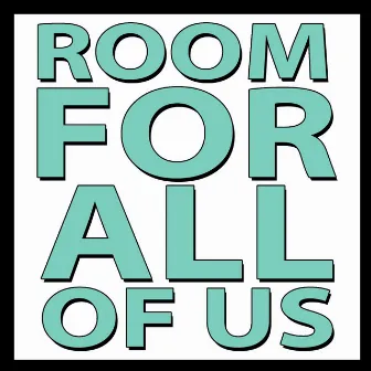 Room for All of Us by The Mowgli's