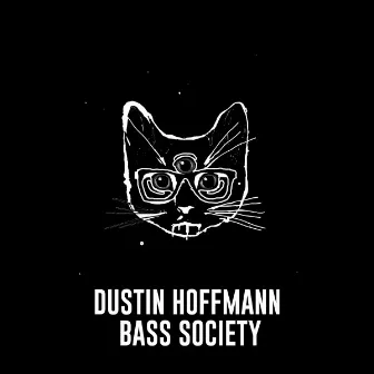 Bass Society by Dustin Hoffmann