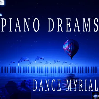 Piano Dreams by Dance Myrial