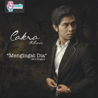 Mengingat Dia by Cakra Khan