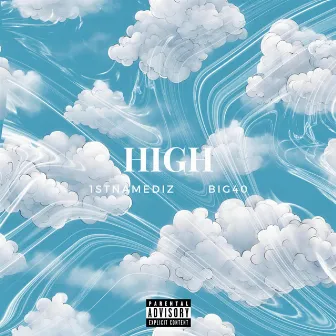 High by 1stNameDiz