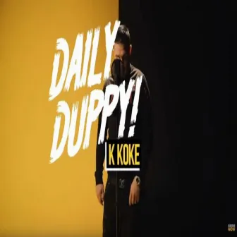 Daily Duppy by K Koke