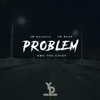 Problem by Jr Knightz