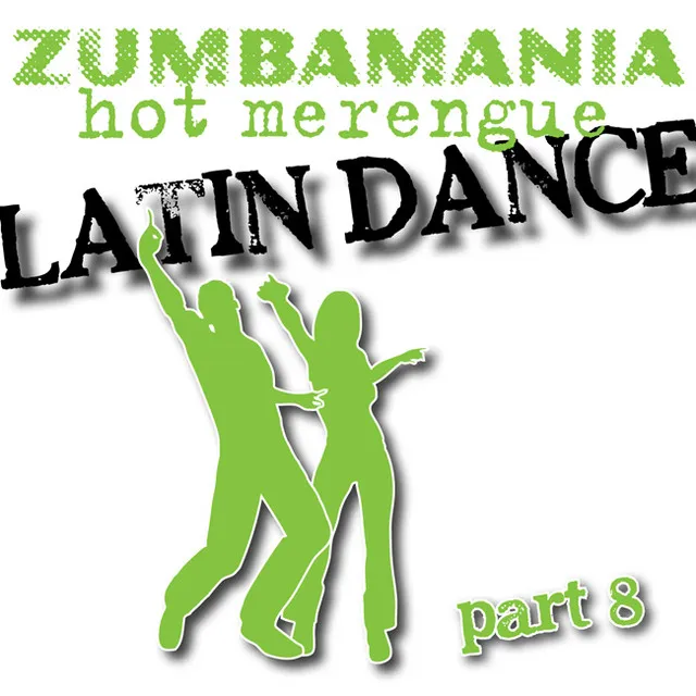 Zumbamania, Hot Merengue Latin Dance, Part 8