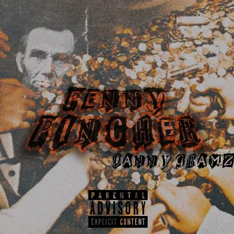 PENNY PINCHER by Danny Gramz