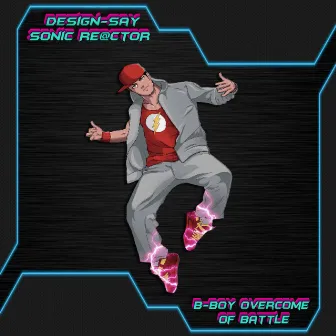 B-BOY OVERCOME OF BATTLE by Design-Say