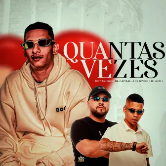 Quantas Vezes by Mc Yaguinho da Capital