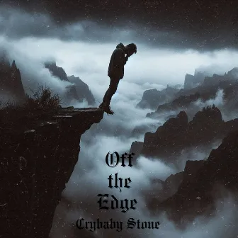 Off the Edge by Crybaby Stone