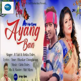 Ayang Ban by R Taid