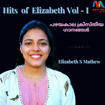 Hits Of Elizabeth, Vol.1 by Elizabeth S. Mathew