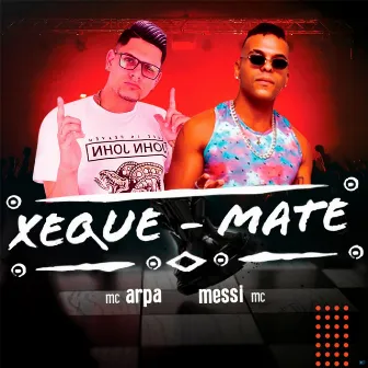 Xeque Mate by Mc Arpa