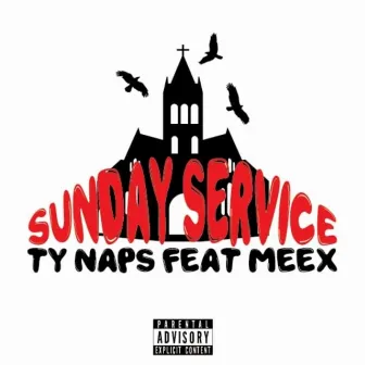 Sunday Service (feat. Meex) by Ty Naps