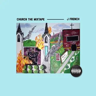 Church The Mixtape by J French