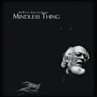 Mindless Thing by Jim Ryan