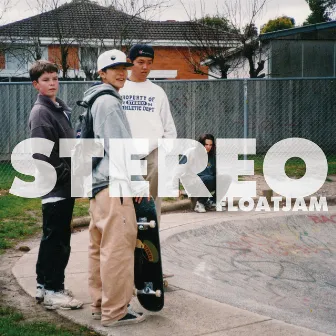 STEREO by FLOAT JAM