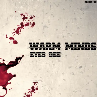 Warm Minds by Eyes Dee